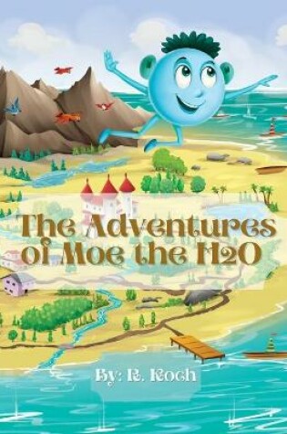 Cover of The Adventures of Moe The H2O