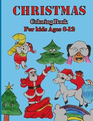 Book cover for Christmas coloring Book For Kids Ages 8-12