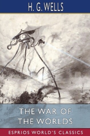 Cover of The War of the Worlds (Esprios Classics)