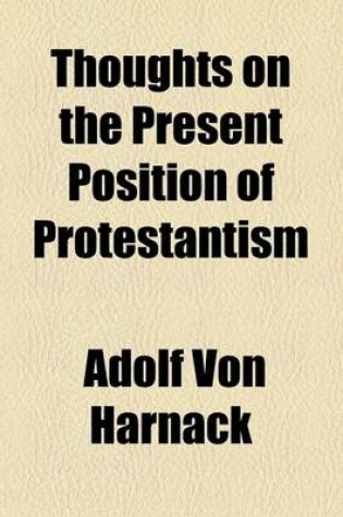 Cover of Thoughts on the Present Position of Protestantism