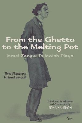 Book cover for From the Ghetto to the Melting Pot