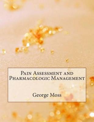 Book cover for Pain Assessment and Pharmacologic Management