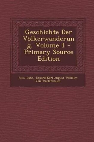 Cover of Geschichte Der Volkerwanderung, Volume 1