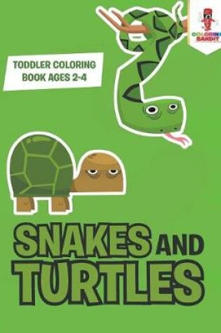 Cover of Snakes and Turtles