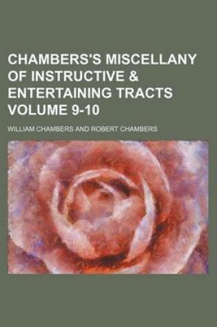 Cover of Chambers's Miscellany of Instructive & Entertaining Tracts Volume 9-10