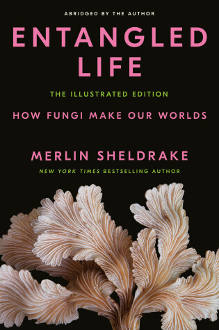 Cover of Entangled Life: The Illustrated Edition