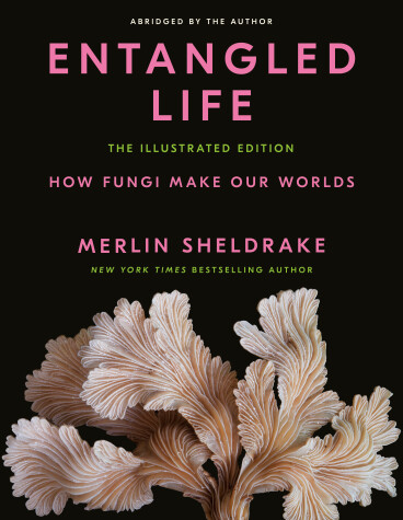 Cover of Entangled Life: The Illustrated Edition