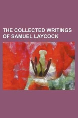 Cover of The Collected Writings of Samuel Laycock