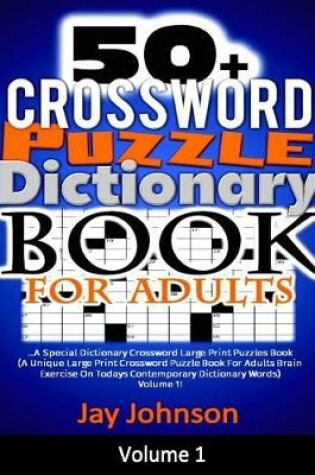 Cover of 50+ Crossword Puzzle Dictionary Book for Adults