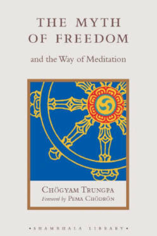 Cover of The Myth of Freedom and the Way of Meditation