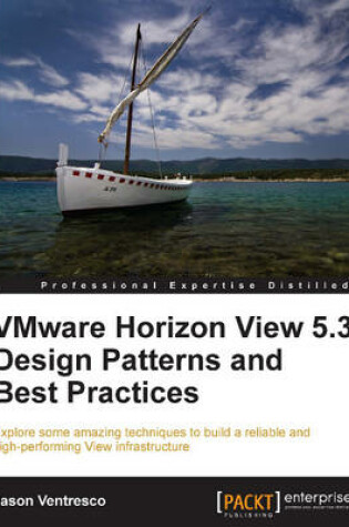 Cover of VMware Horizon View 5.3 Design Patterns and Best Practices