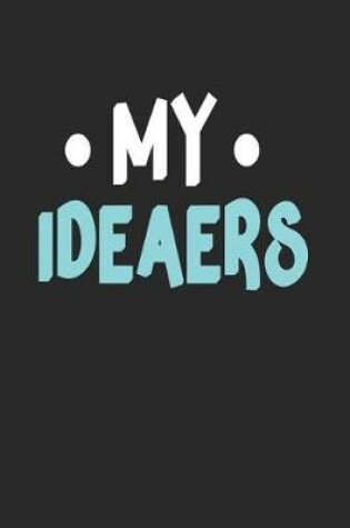 Cover of My Ideaers