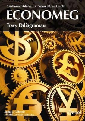 Book cover for Canllawiau Adolygu Safon UG ac Uwch Economeg trwy Ddiagramau