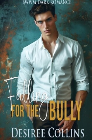 Cover of Falling for the Bully