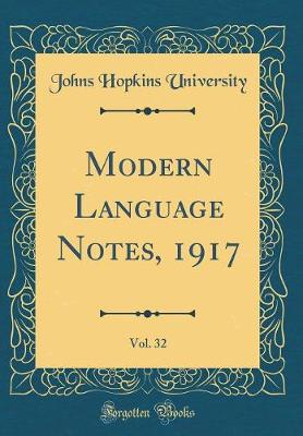 Book cover for Modern Language Notes, 1917, Vol. 32 (Classic Reprint)