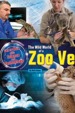 Cover of The Wild World of a Zoo Vet