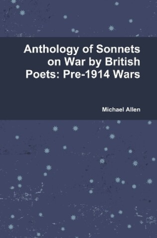 Cover of Anthology of Sonnets on War by British Poets: Pre-1914 Wars