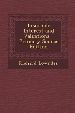 Cover of Insurable Interest and Valuations - Primary Source Edition