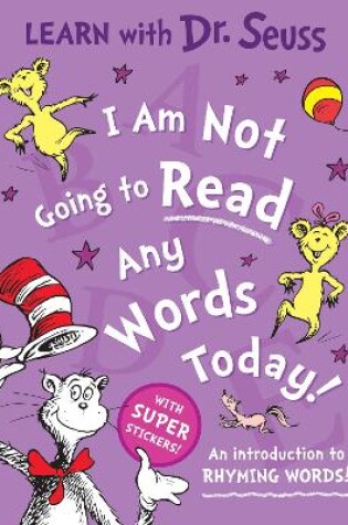 Cover of I Am Not Going to Read Any Words Today