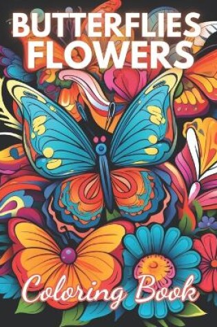 Cover of Butterflies and Flowers Coloring Book