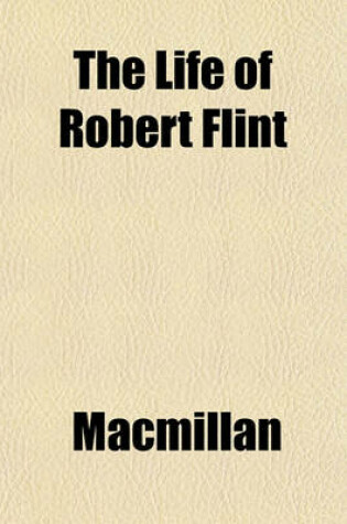 Cover of The Life of Robert Flint