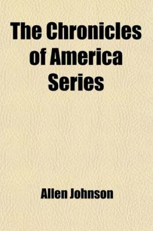 Cover of The Chronicles of America Series (Volume 36)