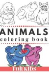 Book cover for ANIMALS Coloring Book For KIDS