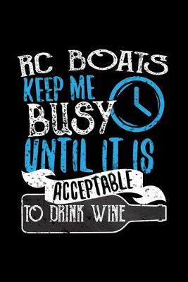 Book cover for RC Boats Keep Me Busy Until It Is Acceptable To Drink Wine