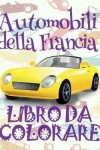 Book cover for &#9996; Automobili della Francia &#9998; Auto Libri da Colorare &#9998; Libro da Colorare per Ragazzo &#9997; Libri da Colorare per Ragazzo