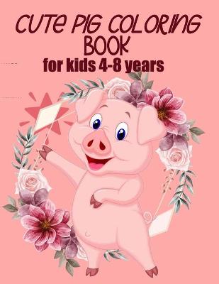 Book cover for cute pig coloring book for kids 4-8 years (US EDITION)