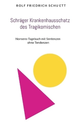 Cover of Schräger Krankenhausschatz des Tragikomischen
