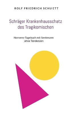 Book cover for Schräger Krankenhausschatz des Tragikomischen