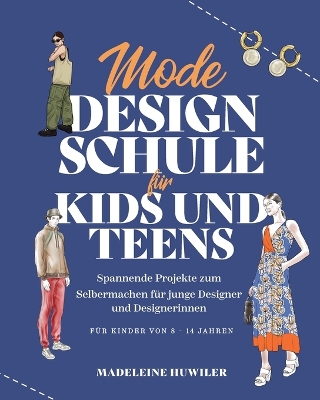 Book cover for Mode Design Schule für Kids und Teens