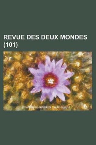 Cover of Revue Des Deux Mondes (101)