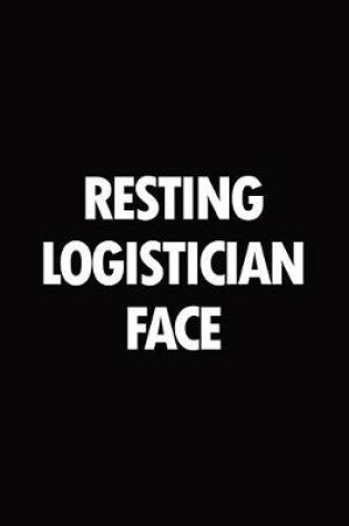 Cover of Resting logistician face