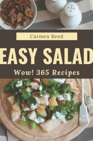 Cover of Wow! 365 Easy Salad Recipes