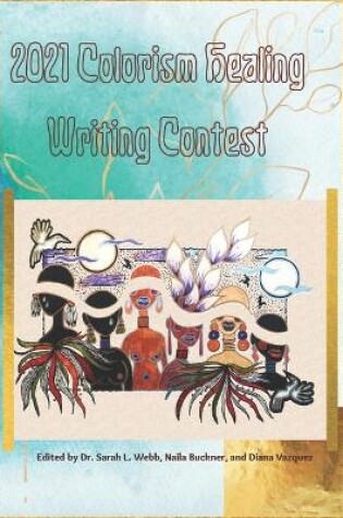 Cover of 2021 Colorism Healing Writing Contest