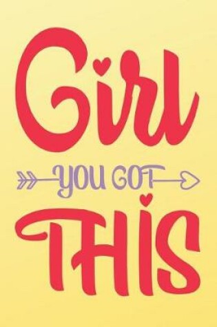 Cover of Girl You Got This