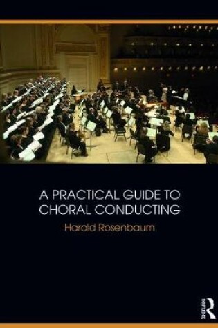 Cover of A Practical Guide to Choral Conducting