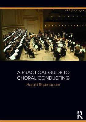 Cover of A Practical Guide to Choral Conducting