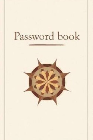 Cover of Password book. A password organizer for Internet login, Website. Alphabetically arranged Password logbook. Small Password book, password notebook and password log journal. A discreet password keeper