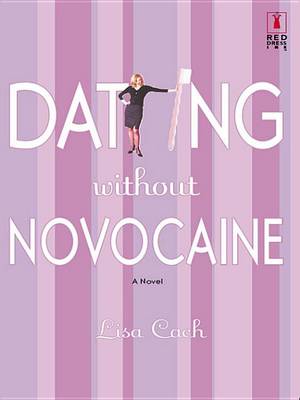 Cover of Dating Without Novocaine