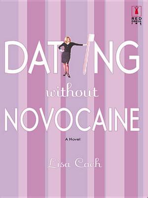 Book cover for Dating Without Novocaine