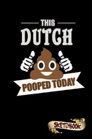 Cover of This Dutch Pooped Today