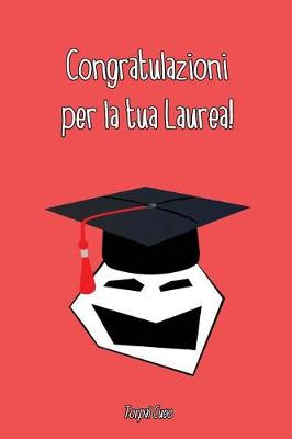 Book cover for Congratulazioni Per La Tua Laurea!