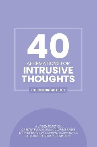 Cover of 40 Affirmations for Intrusive Thoughts