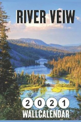 Cover of River View 2021 Wall calendar