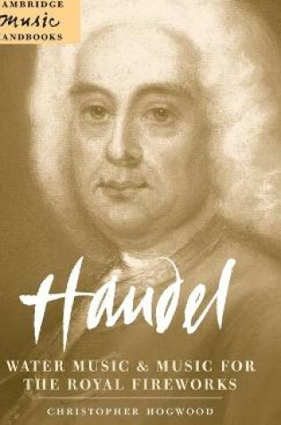 Cover of Handel: Water Music and Music for the Royal Fireworks