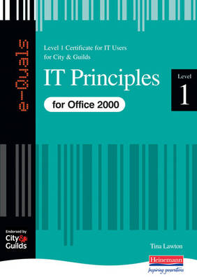 Cover of IT Principles IT Level 1 Certificate City & Guilds e-Quals Office 2000