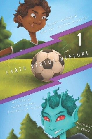 Cover of Ronni-Romario and the Soccer Planets - Earth Versus Neptune